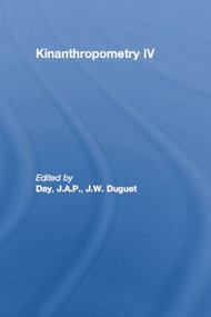 Kinanthropometry IV by J.A.P. Day, J.W. Duguet, 9781138880481