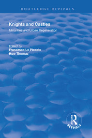 Knights and Castles (Minorities and Urban Regeneration) - 9781138708426 by Francesco Lo Piccolo, Huw Thomas, 9781138708426