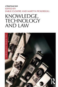 Knowledge, Technology and Law by Emilie Cloatre, Martyn Pickersgill, 9781138665354