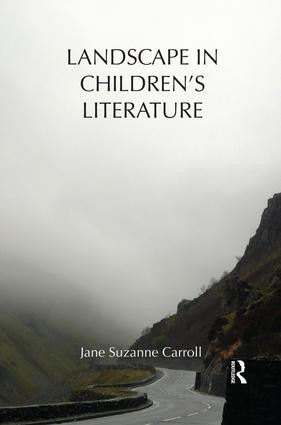 Landscape in Children's Literature by Jane Carroll, 9781138794252