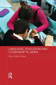 Language, Education and Citizenship in Japan - 9781138816633 by Genaro Castro-Vázquez, 9781138816633