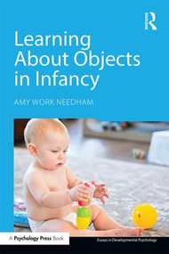 Learning About Objects in Infancy by Amy Work Needham, 9781138643598