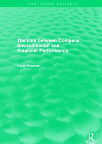 The Link Between Company Environmental and Financial Performance (Routledge Revivals) - 9781138826915 by David Edwards, 9781138826915