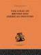 The Logic of British and American Industry by P. Sargant Florence, 9781138861619