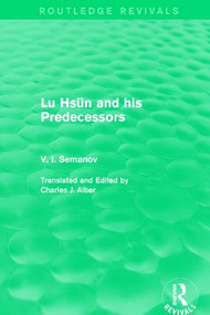 Lu Hsün and his Predecessors - 9781138647534 by V. I. Semanov, Charles J. Alber, 9781138647534
