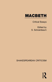 Macbeth (Critical Essays) by Samuel Schoenbaum, 9781138887770