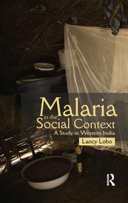 Malaria in the Social Context (A Study in Western India) - 9781138662780 by Lancy Lobo, 9781138662780