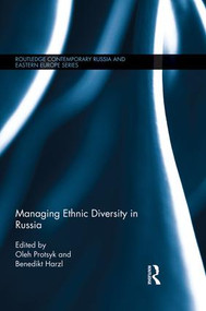 Managing Ethnic Diversity in Russia - 9781138816664 by Oleh Protsyk, Benedikt Harzl, 9781138816664