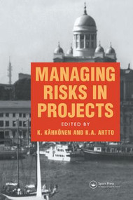 Managing Risks in Projects by K.A. Artto, K. Kahkonen, 9781138980341