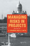 Managing Risks in Projects by K.A. Artto, K. Kahkonen, 9781138980341
