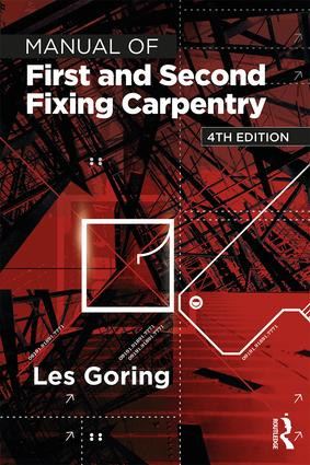Manual of First and Second Fixing Carpentry by Les Goring, 9781138295995