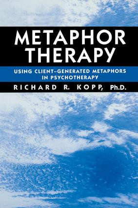 Metaphor Therapy (Using Client Generated Metaphors In Psychotherapy) - 9781138869394 by Richard R. Kopp, 9781138869394