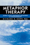 Metaphor Therapy (Using Client Generated Metaphors In Psychotherapy) - 9781138869394 by Richard R. Kopp, 9781138869394