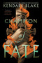 Champion of Fate - 9780062977212 by Kendare Blake, 9780062977212