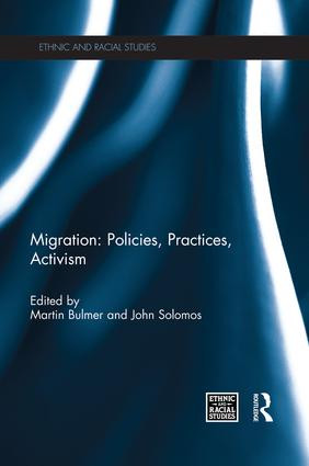 Migration: Policies, Practices, Activism by Martin Bulmer, John Solomos, 9781138816992