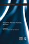 Migration: Policies, Practices, Activism by Martin Bulmer, John Solomos, 9781138816992