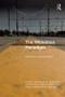 The Mobilities Paradigm (Discourses and Ideologies) by Marcel Endres, Katharina Manderscheid, Christophe Mincke, 9781138546721