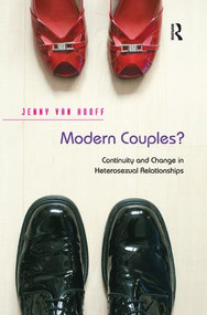 Modern Couples? (Continuity and Change in Heterosexual Relationships) by Jenny van Hooff, 9781138610934