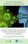 Monitoring the Health of Populations by Tracking Disease Outbreaks (Saving Humanity from the Next Plague) by Steven E Rigdon, Ronald D. Fricker, Jr., 9781138742345