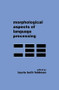 Morphological Aspects of Language Processing by Laurie Beth Feldman, 9781138876392