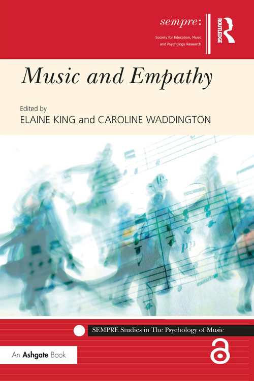 Music and Empathy by Elaine King, Caroline Waddington, 9781138586826
