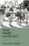 Music, Power, and Politics by Annie J. Randall, 9781138870246
