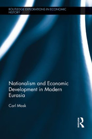 Nationalism and Economic Development in Modern Eurasia by Carl Mosk, 9781138904873