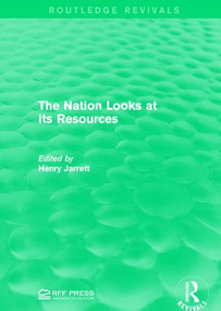 The Nation Looks at its Resources by Henry Jarrett, 9781138961470