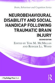 Neurobehavioural Disability and Social Handicap Following Traumatic Brain Injury by Tom McMillan, Rodger Wood, 9781138923935