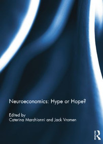 Neuroeconomics: Hype or Hope? - 9781138807228 by Caterina Marchionni, Jack Vromen, 9781138807228