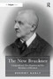 The New Bruckner (Compositional Development and the Dynamics of Revision) by Dermot Gault, 9781138246072