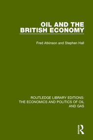 Oil and the British Economy - 9781138644472 by Stephen Hall, Fred Atkinson, 9781138644472