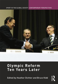 Olympic Reform Ten Years Later by Heather Dichter, Bruce Kidd, 9781138853683