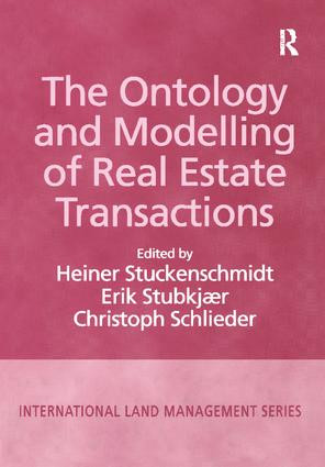 The Ontology and Modelling of Real Estate Transactions by Erik Stubkjaer, Heiner Stuckenschmidt, 9781138277939