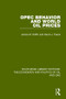 OPEC Behaviour and World Oil Prices by James M. Griffin, David J. Teece, 9781138646858