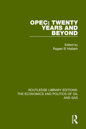 OPEC: Twenty Years and Beyond by Ragaei el Mallakh, 9781138642898