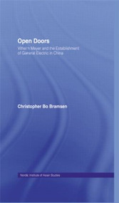 Open Doors (Vilhelm Meyer and the Establishment of General Electric in China) - 9781138879171 by Christopher Bo Bramsen, 9781138879171