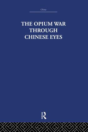The Opium War Through Chinese Eyes by The Arthur Waley Estate, Arthur Waley, 9781138862227