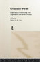 Organized Worlds (Explorations in Technology and Organization with Robert Cooper) by Robert Chia, 9781138880009