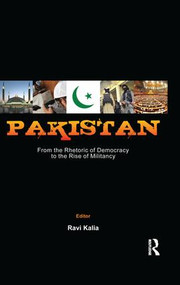 Pakistan: From the Rhetoric of Democracy to the Rise of Militancy - 9781138659889 by Ravi Kalia, 9781138659889