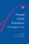 Parent-child Relations Throughout Life by Karl Pillemer, Kathleen McCartney, 9781138881778