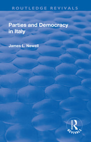 Parties and Democracy in Italy - 9781138722521 by James Newell, 9781138722521