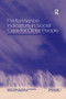 Performance Indicators in Social Care for Older People by David Challis, Paul Clarkson, 9781138378971