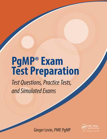 PgMP® Exam Test Preparation (Test Questions, Practice Tests, and Simulated Exams) by Ginger Levin, PMP, PgMP, 9781138579798