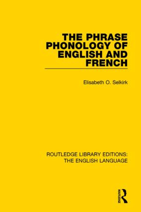 The Phrase Phonology of English and French by Elisabeth O. Selkirk, 9781138919068