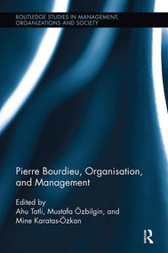 Pierre Bourdieu, Organization, and Management by Ahu Tatli, Mustafa Ozbilgin, Mine Karatas-Ozkan, 9781138339972