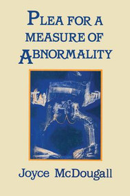 Plea For A Measure Of Abnormality by Joyce Mcdougall, 9781138869240