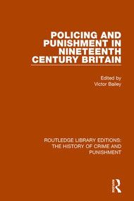Policing and Punishment in Nineteenth Century Britain by Victor Bailey, 9781138942677