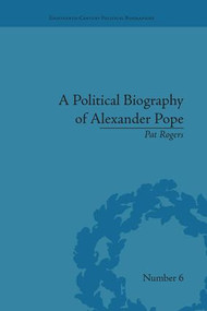 A Political Biography of Alexander Pope by Pat Rogers, 9781138665187
