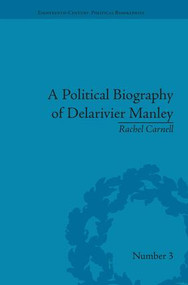 A Political Biography of Delarivier Manley - 9781138663428 by Rachel Carnell, 9781138663428